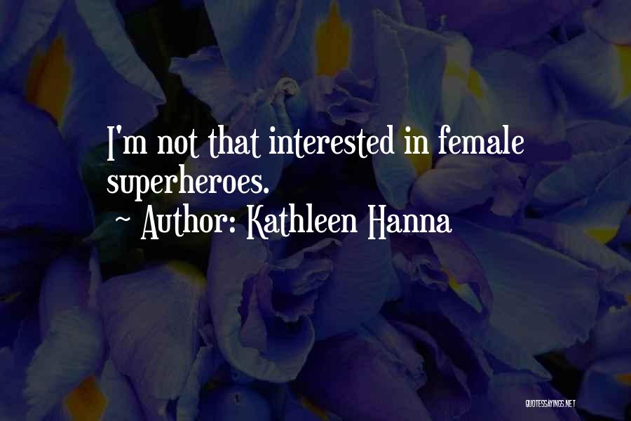Kathleen Hanna Quotes 1045978
