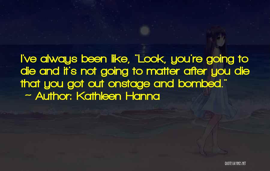 Kathleen Hanna Quotes 423105