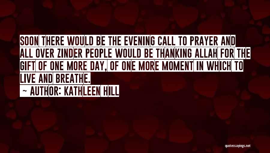 Kathleen Hill Quotes 1585654