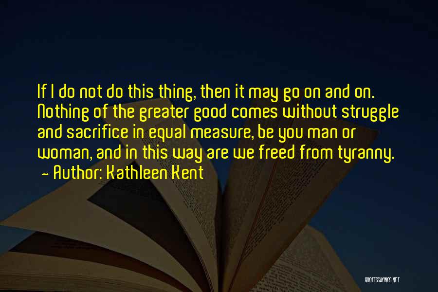 Kathleen Kent Quotes 1061315