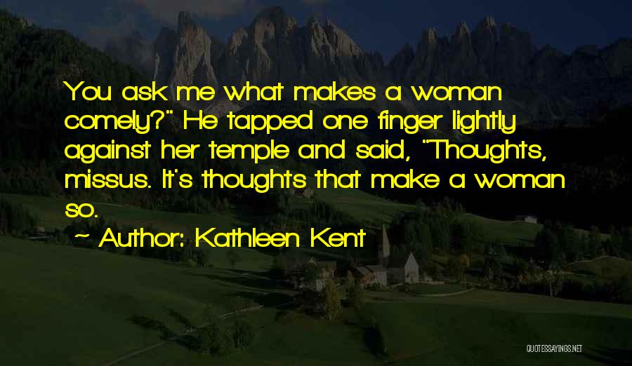 Kathleen Kent Quotes 99099