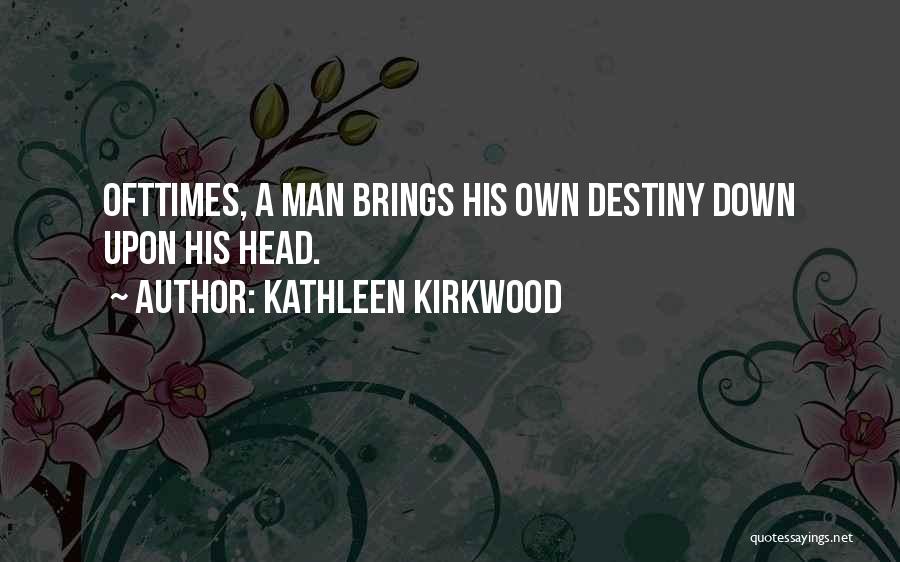 Kathleen Kirkwood Quotes 1958458