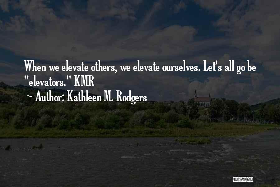 Kathleen M. Rodgers Quotes 1819422