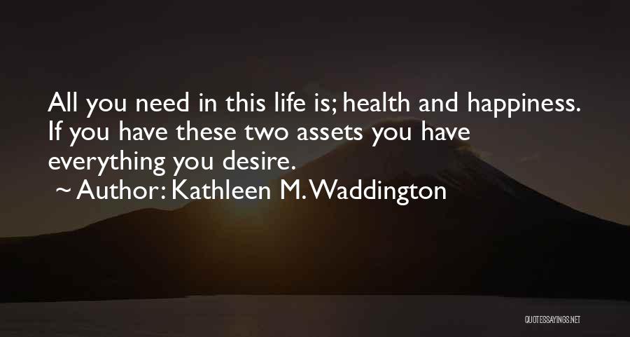 Kathleen M. Waddington Quotes 1705931