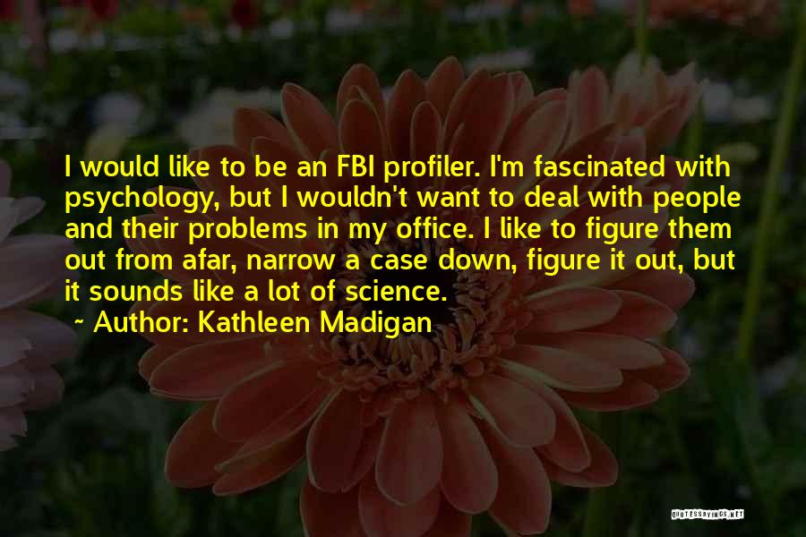 Kathleen Madigan Quotes 1050372