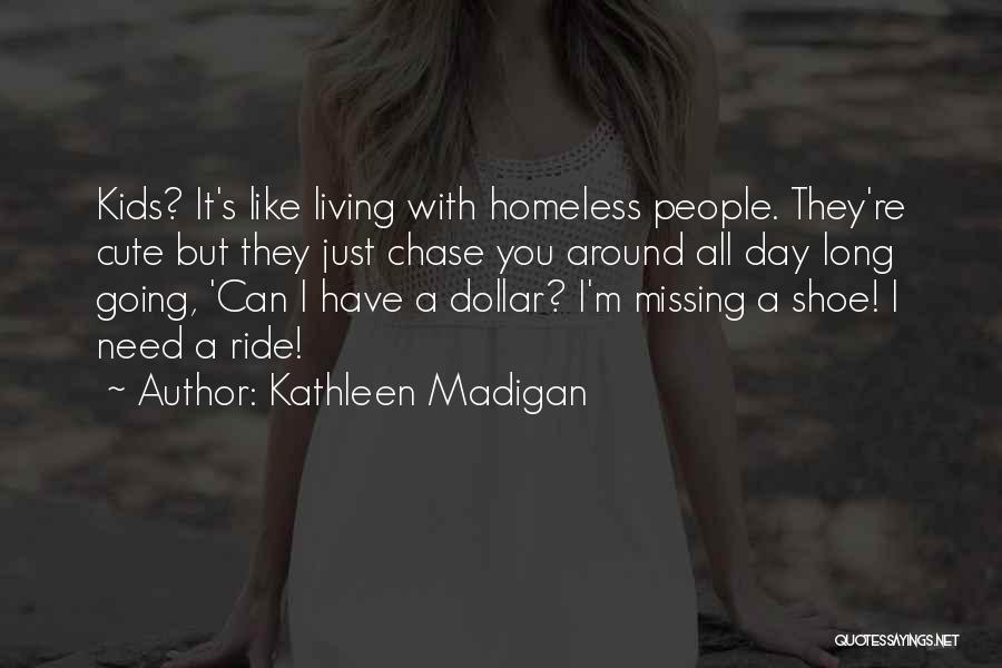 Kathleen Madigan Quotes 939275