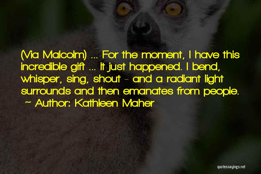 Kathleen Maher Quotes 1578207