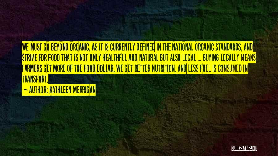 Kathleen Merrigan Quotes 2044957