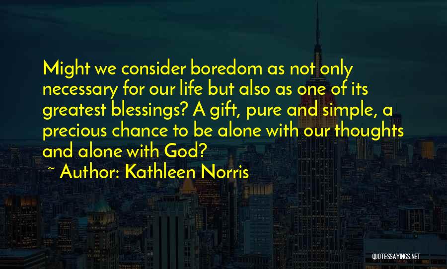 Kathleen Norris Quotes 1125132