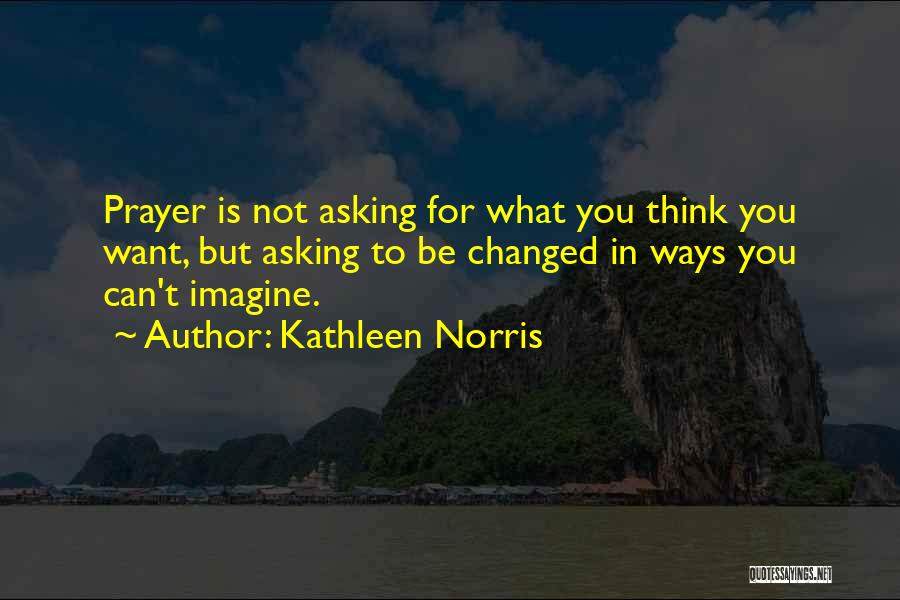 Kathleen Norris Quotes 1734326