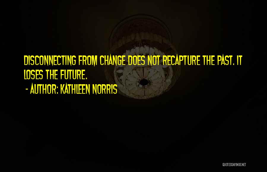 Kathleen Norris Quotes 2099672