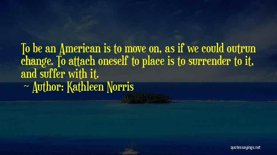 Kathleen Norris Quotes 2176288