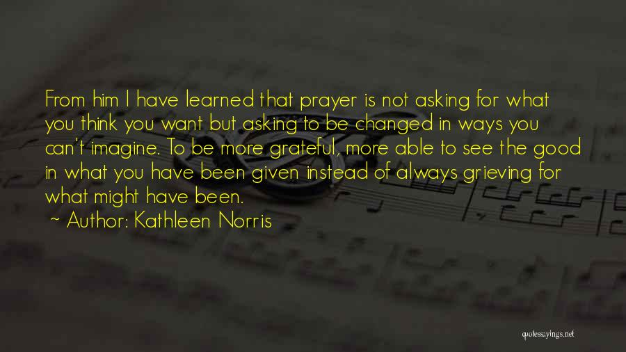 Kathleen Norris Quotes 394054