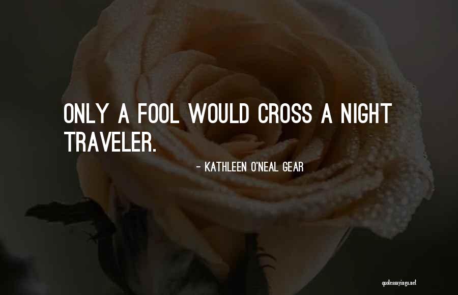 Kathleen O'Neal Gear Quotes 314200