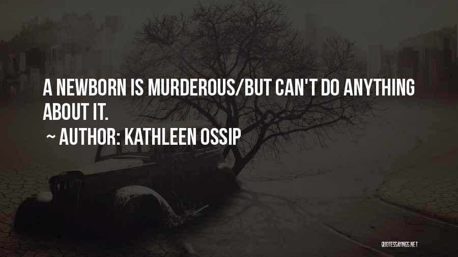 Kathleen Ossip Quotes 1482227