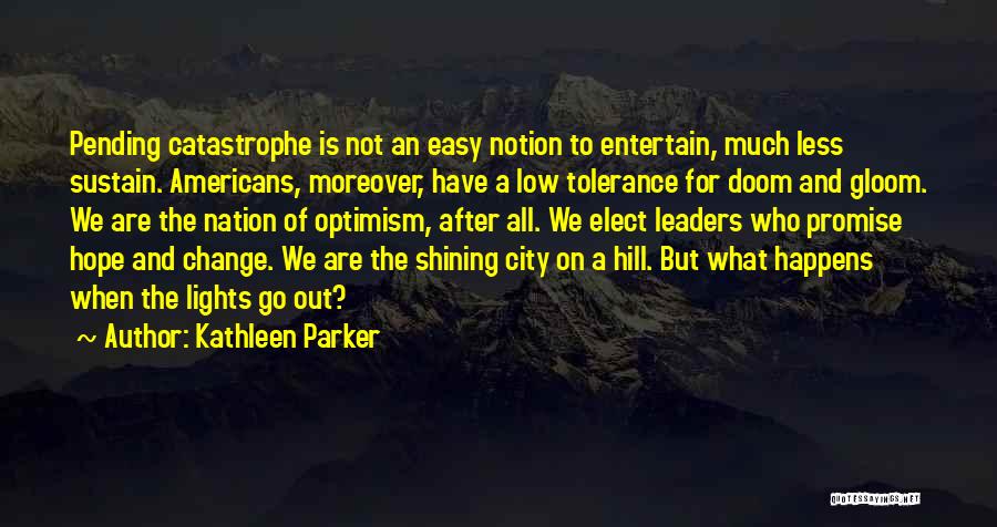 Kathleen Parker Quotes 700467