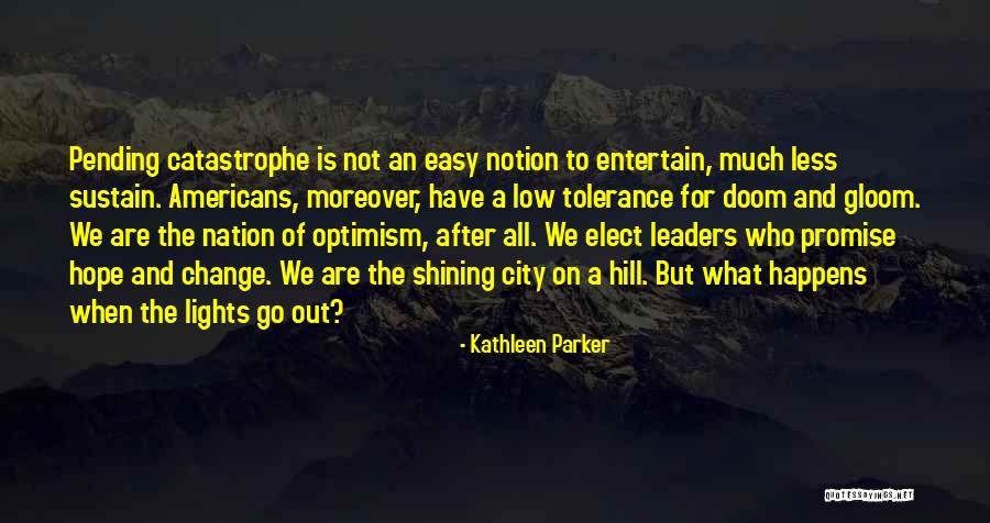 Kathleen Parker Quotes 700467