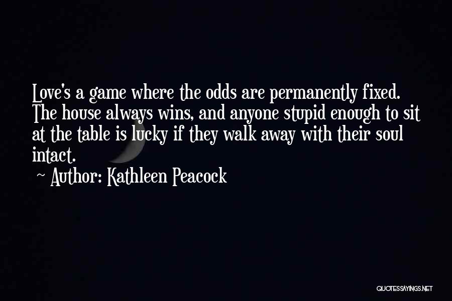 Kathleen Peacock Quotes 785056