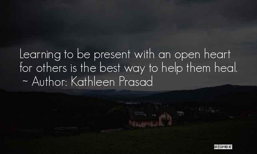 Kathleen Prasad Quotes 1504523