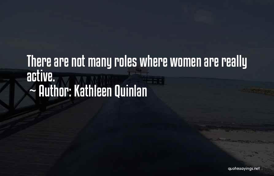 Kathleen Quinlan Quotes 1095760