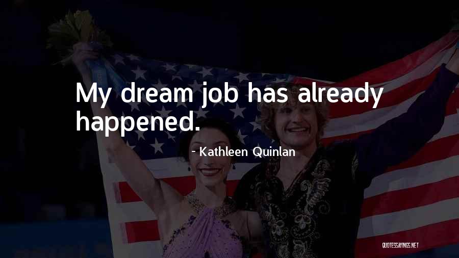 Kathleen Quinlan Quotes 1506830