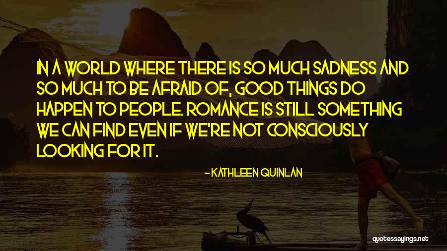 Kathleen Quinlan Quotes 258067