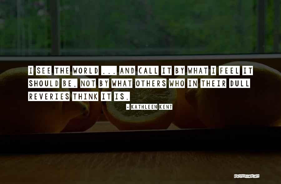 Kathleen Quotes By Kathleen Kent Kathleen Quotes By Kathleen Kent