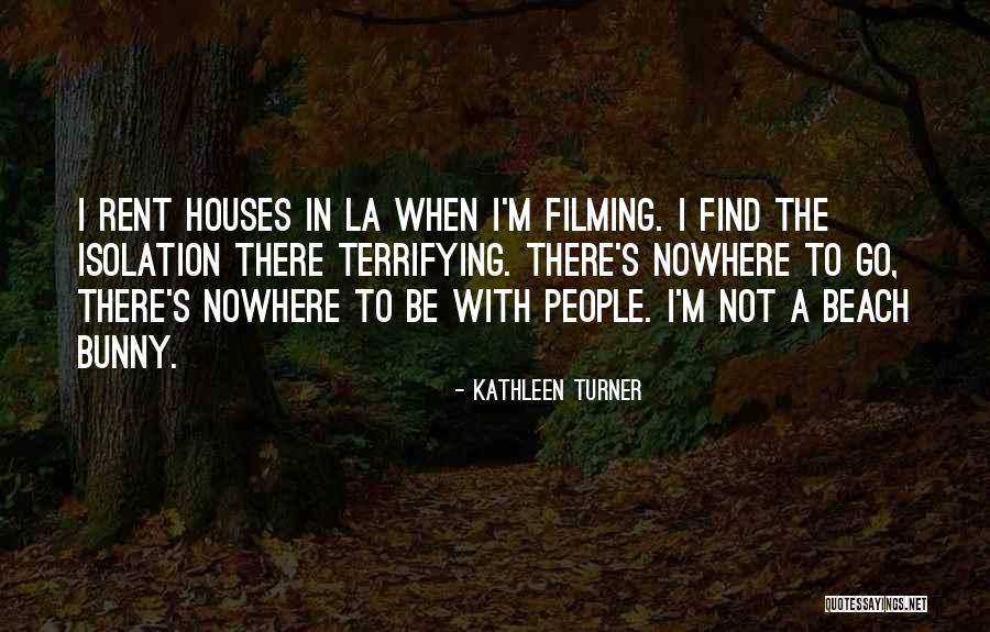 Kathleen Quotes By Kathleen Turner Kathleen Quotes By Kathleen Turner