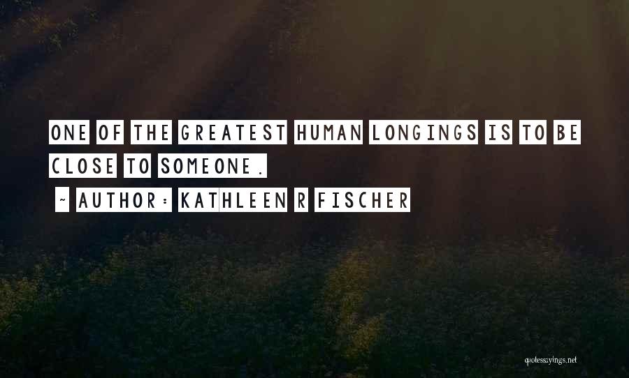 Kathleen R Fischer Quotes 1613147