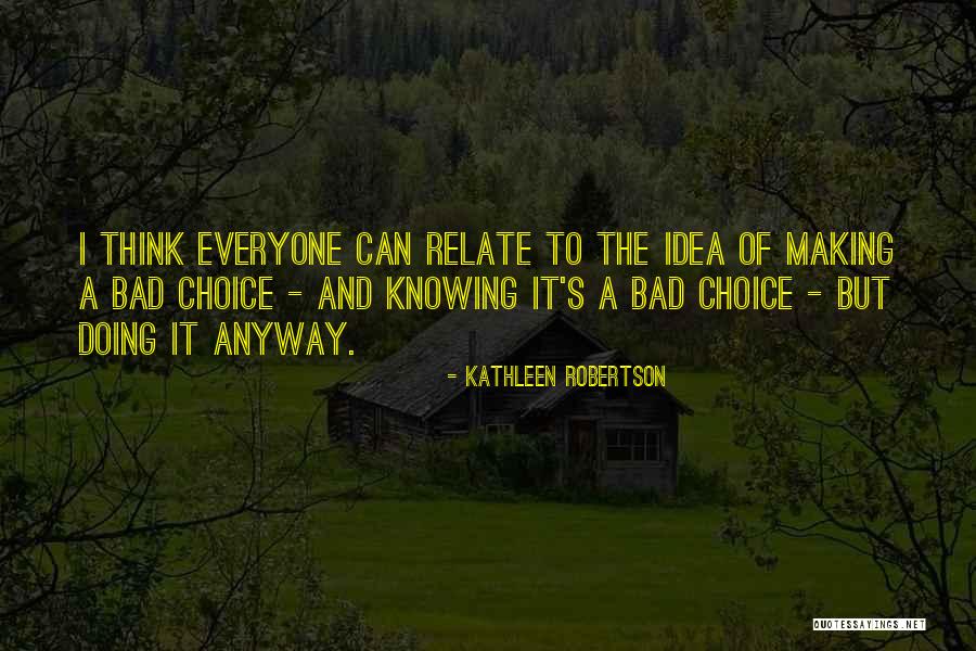 Kathleen Robertson Quotes 2128042 Kathleen Robertson Quotes 2128042