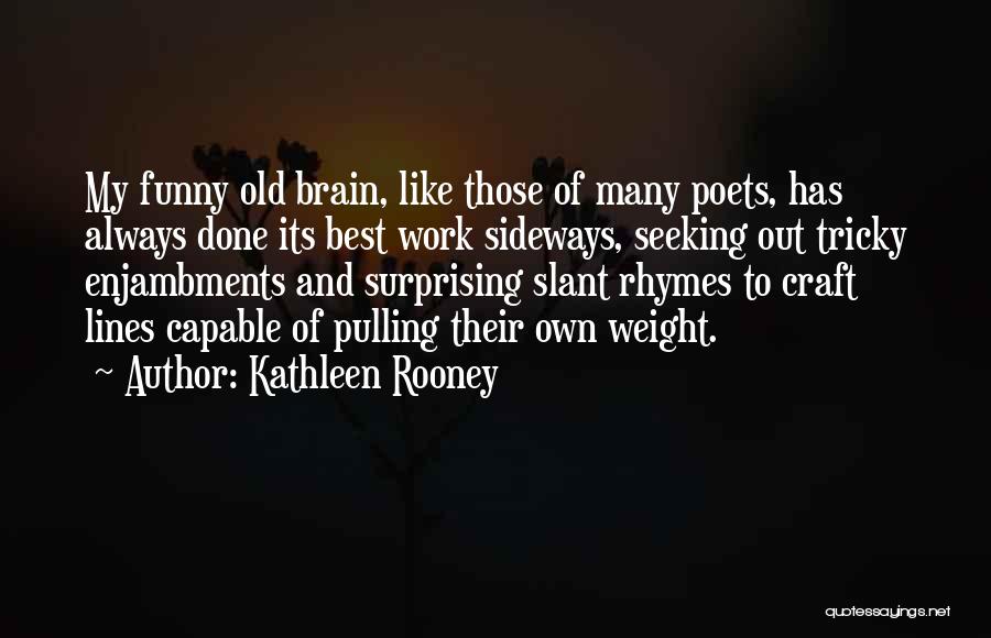 Kathleen Rooney Quotes 1727498