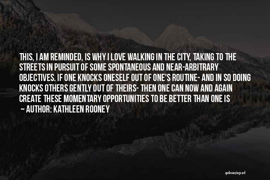 Kathleen Rooney Quotes 484082