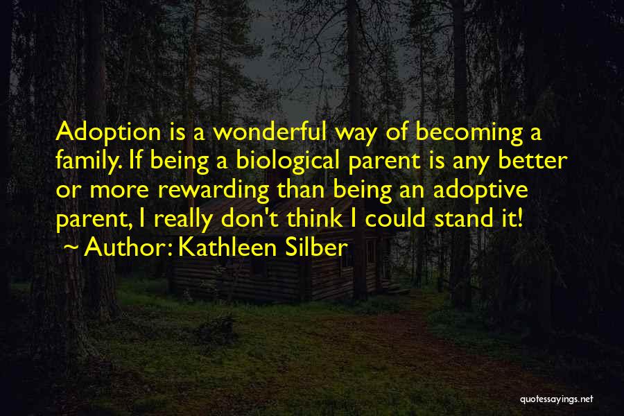 Kathleen Silber Quotes 1519929