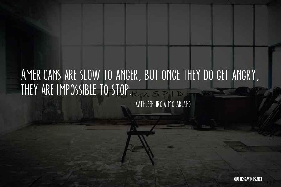Kathleen Troia McFarland Quotes 703573 Kathleen Troia McFarland Quotes 703573