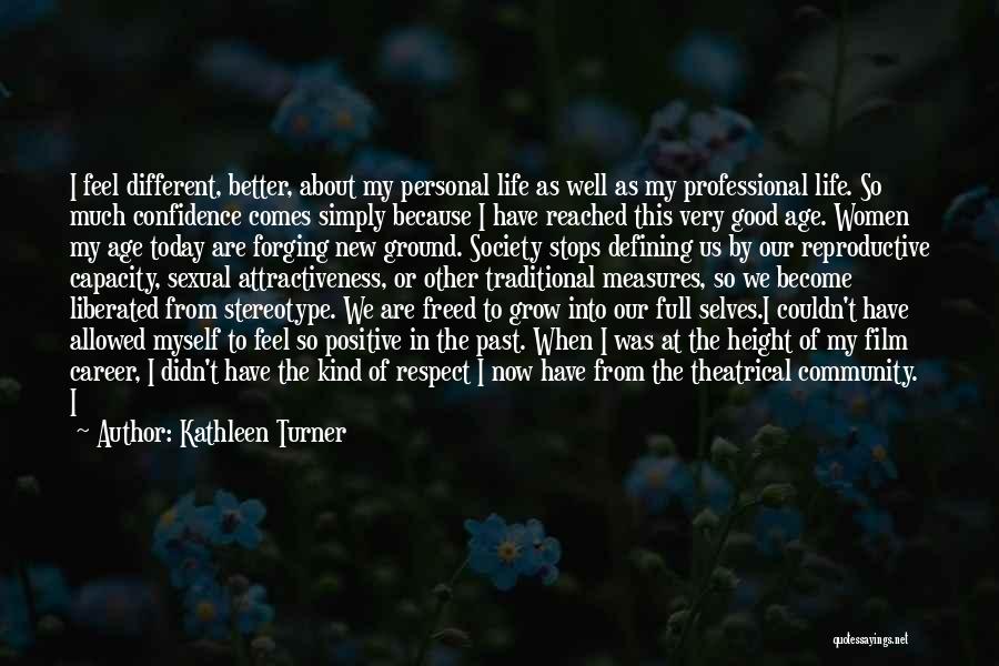Kathleen Turner Quotes 1208304