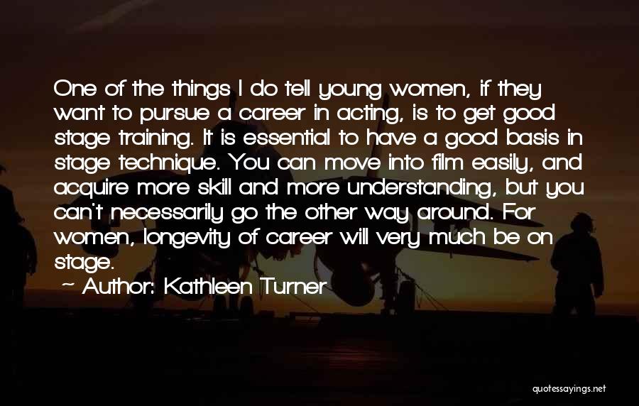 Kathleen Turner Quotes 1330896