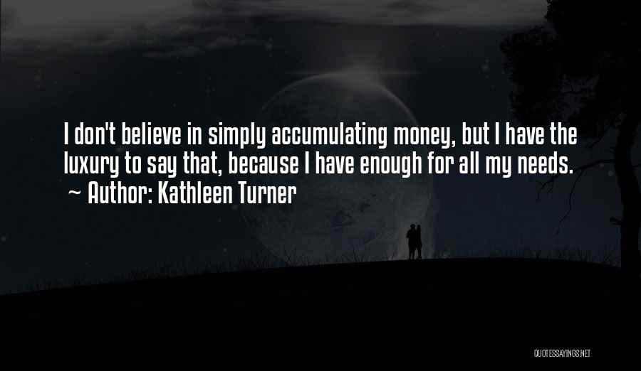 Kathleen Turner Quotes 1455572
