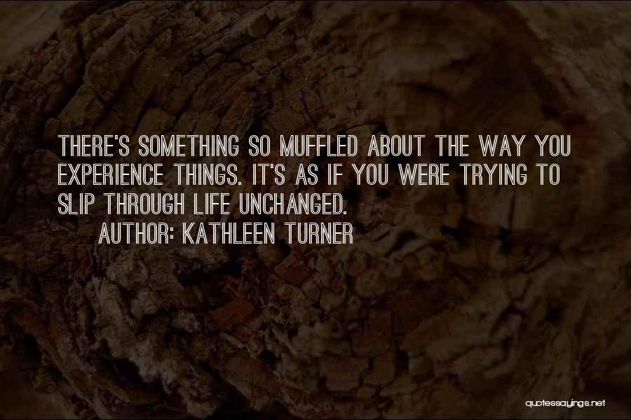 Kathleen Turner Quotes 1500950