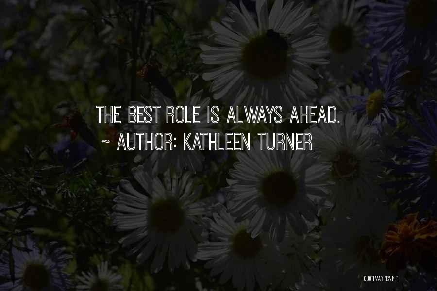 Kathleen Turner Quotes 2126022