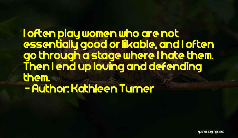 Kathleen Turner Quotes 2164557