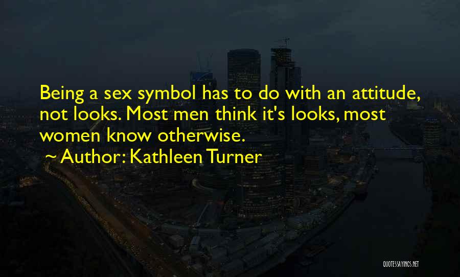 Kathleen Turner Quotes 278629