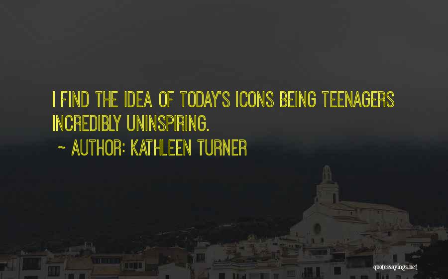 Kathleen Turner Quotes 361001