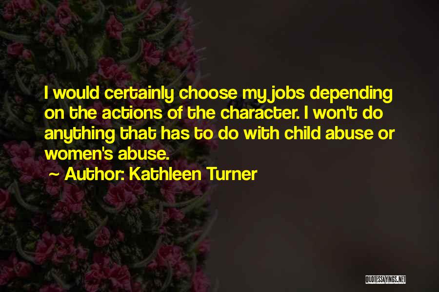 Kathleen Turner Quotes 873919