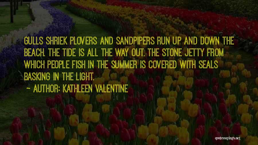 Kathleen Valentine Quotes 1205212