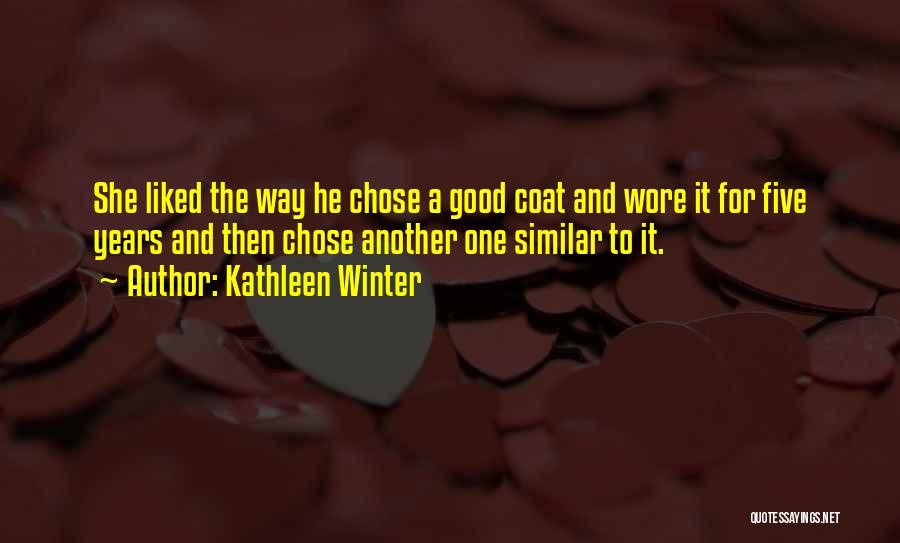Kathleen Winter Quotes 1756636