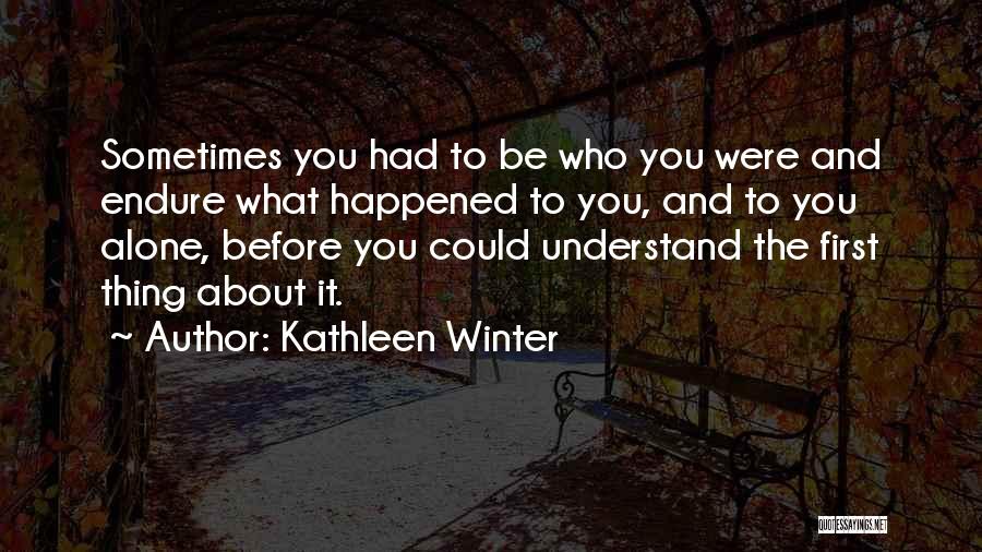 Kathleen Winter Quotes 2045447