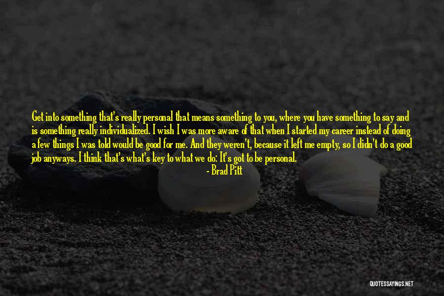 Kathlyn Collins Quotes By Brad Pitt Kathlyn Collins Quotes By Brad Pitt