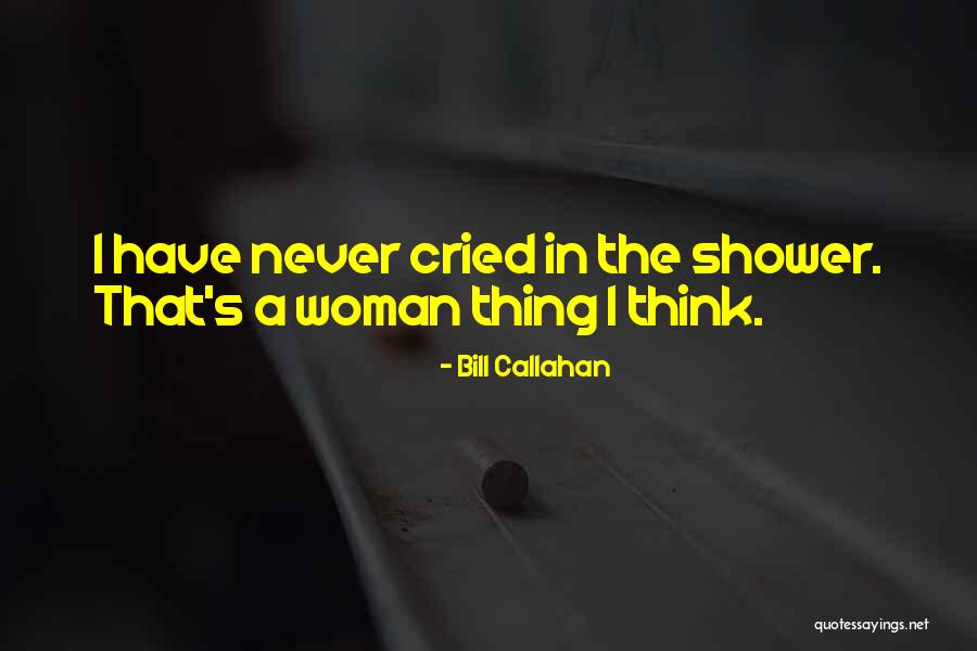 Kathrein Quotes By Bill Callahan Kathrein Quotes By Bill Callahan