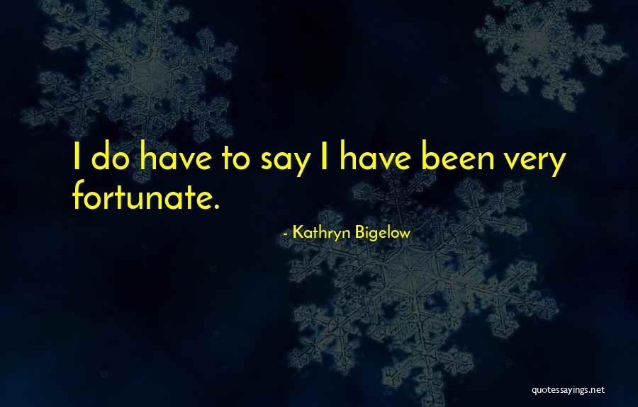 Kathryn Bigelow Quotes 1014613