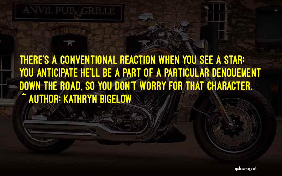 Kathryn Bigelow Quotes 2114573